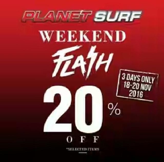 Spesial Weekend Flash 20 Persen di Planet Surf Pekanbaru