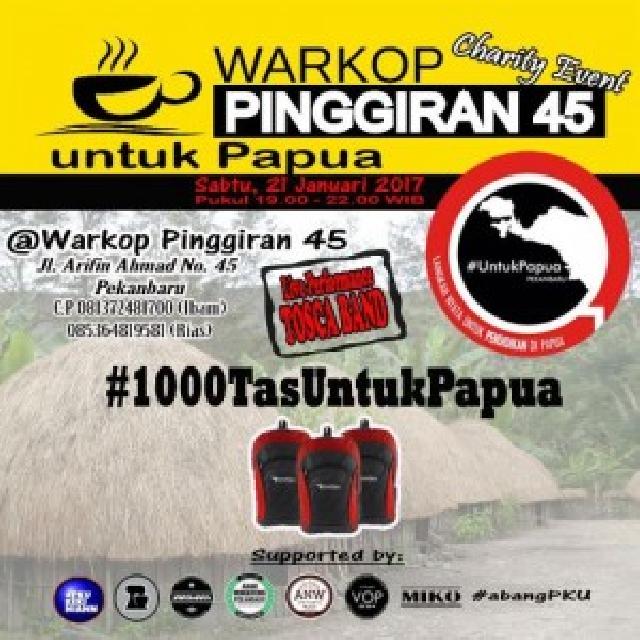 UntukPapua Pekanbaru Kembali Akan Adakan Charity